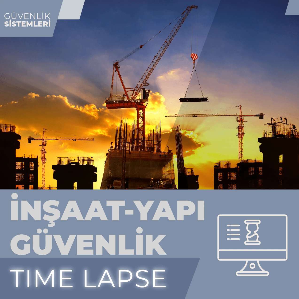 İNŞAAT-YAPI GÜVENLİK SİSTEMİ ÇÖZÜMLERİ