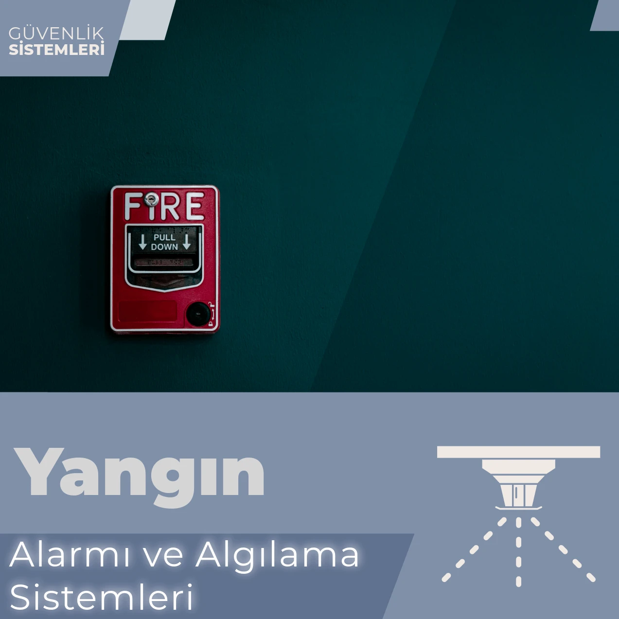 YANGIN ALARMI VE ALGILAMA SİSTEMLERİ